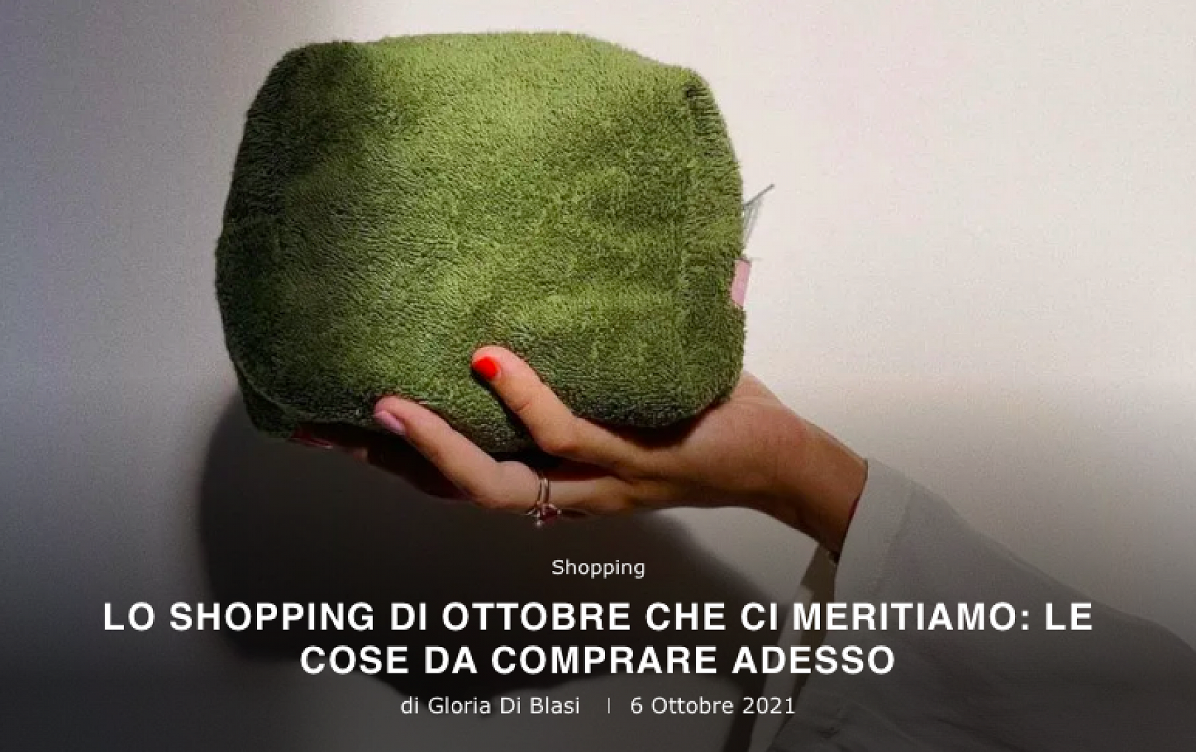 LO SHOPPING DI OTTOBRE CHE CI MERITIAMO: LE COSE DA COMPRARE ADESSO